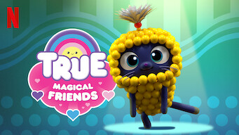 True: Magical Friends (2018)