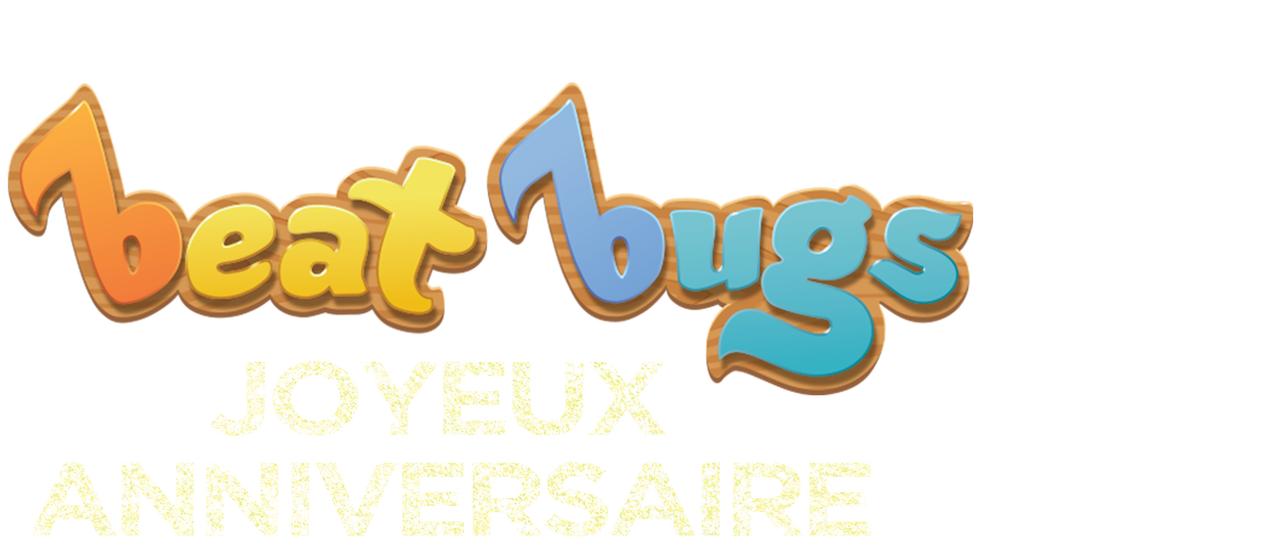 Beat Bugs Joyeux Anniversaire Netflix